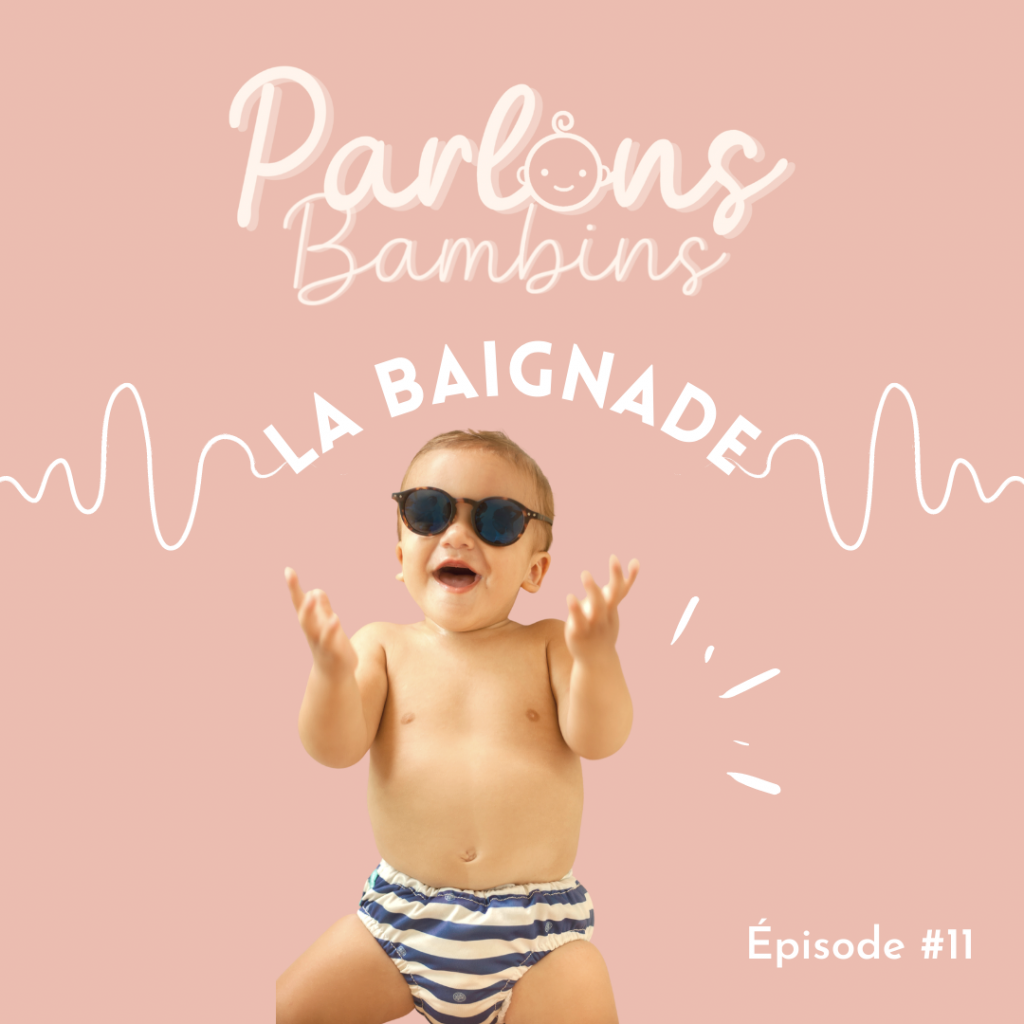 Podcast baigner bébé